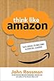 Think Like Amazon: 50 1/2 Ideas to Become a Digital Leader