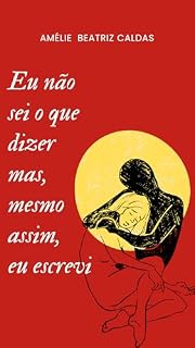 Livro Eu não sei o que dizer mas, mesmo assim, eu escrevi