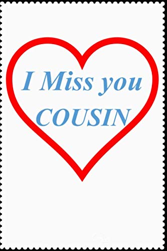 I Miss My Cousin I Miss You Cousin : Funnel Gift For Cousin: Lined Notebook / Journal Gift,  120 Pages, 6X9, Soft Cover, Matte Finish: Quotes, Funny Love:  9798604500675: Amazon.com: Books