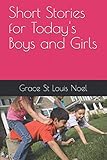 Short Stories for Today's Boys and Girls by 