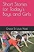 Short Stories for Today's Boys and Girls by 