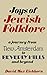 Joys of Jewish Folklore by