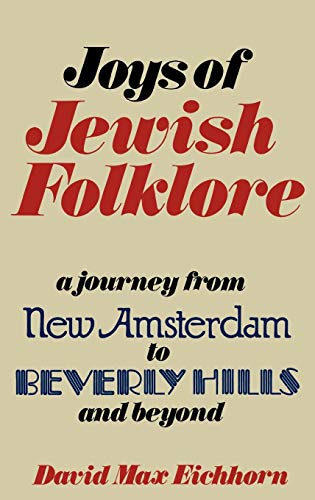 Joys of Jewish Folklore by David Max Eichorn, David Max Eichhorn