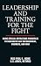 Leadership and Training for the Fight: Using Special Operations Principles to Succeed in Law Enforce by Paul R. Howe