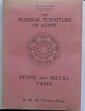 Funeral Furniture and Stone Vessels, Petrie, W. M. Flinders, 0856680362