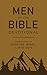 Men of the Bible Devotional: Insights from the Warriors, Wimps, and Wise Guys