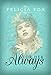 For Her, Always by Felicia Fox