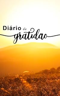 Livro Diário da gratidão: conquiste a vida dos sonhos através de simples gestos