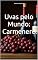 Livro Uvas pelo Mundo: Carmenere (Vinhos pelo Mundo)
