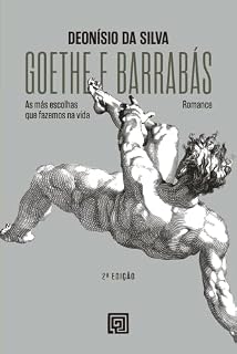 Livro Goethe e Barrabás; As más escolhas que fazemos na vida