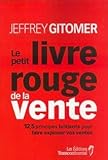 Le Petit Livre Rouge de la Vente 12,5 Principes Brillants pour Fa by 
