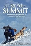 See You at the Summit: My Blind Journey from the