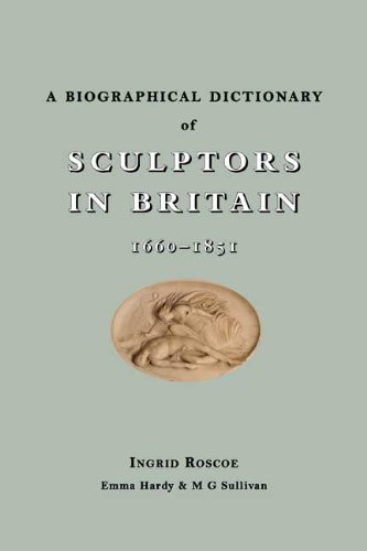 F.r.e.e A Biographical Dictionary of Sculptors in Britain, 1660-1851<br />[P.P.T]