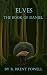 Elves: The Book of Daniel by R. Brent Powell