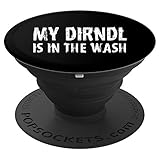 Dirndl in the Wash Funny Oktoberfest - PopSockets