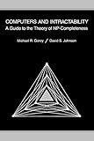 Computers and Intractability: A Guide to the Theory of NP-Completeness (Series of Books in the Mathematical Sciences)