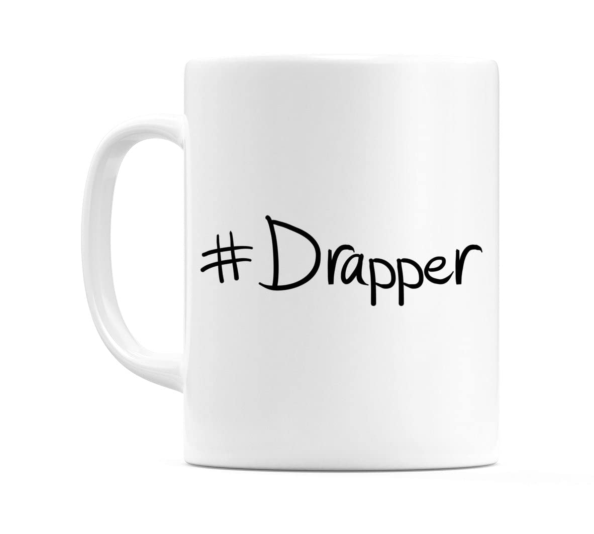 WeDoMugs #Drapper 11oz Ceramic Coffee Tea Gift Mug Cup