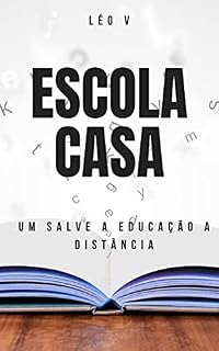 Livro Escola Casa: Um salve a educação a distância