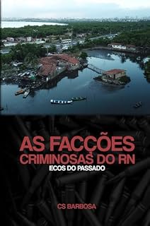 Livro As Facções Criminosas do RN: ecos do passado