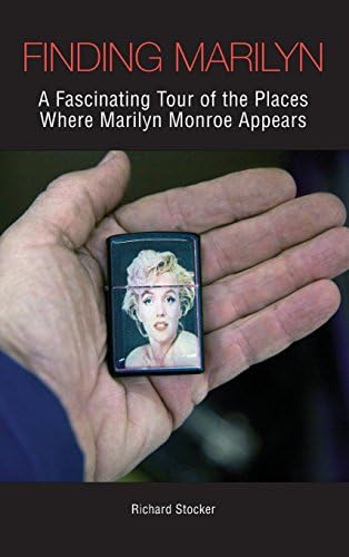 Finding Marilyn: A Fascinating Tour of the Places Where Marilyn Monroe Appears