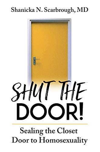 Shut The Door!: Sealing the Closet Door to Homosexuality