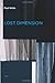 Lost Dimension (Semiotext(e) / Foreign Agents) by Paul Virilio, Daniel Moshenberg