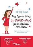 Pas besoin d'être un super-héros pour réaliser mes rêves : Le guide pour dépasser mes croyances by