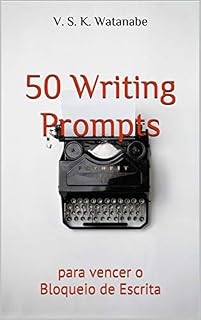 Livro 50 Writing Prompts para Vencer o Bloqueio de Escrita