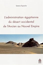 L' administration égyptienne du désert occidental de l'Ancien au Nouvel Empire