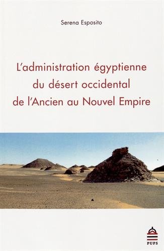 L' administration égyptienne du désert occidental de l'Ancien au Nouvel Empire