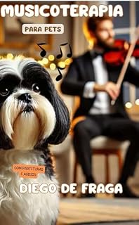 Livro Musicoterapia para Pets: Promovendo autoestima e relaxamento nos animais de estimação
