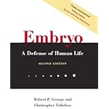 Embryo: A Defense of Human Life
