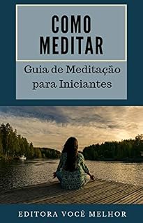 Livro Como Meditar: Guia de Meditação para Iniciantes