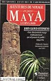 Aventures de voyage en pays maya. I Copan, 1839. by 