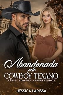 Livro Abandonada pelo Cowboy Texano: Homens Arrependidos