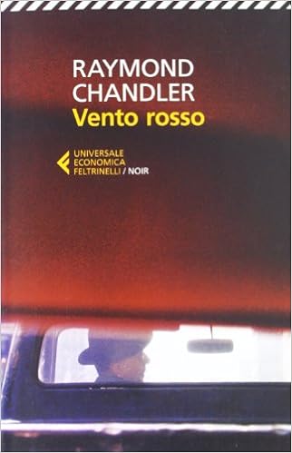 Raymond Chandler  - Vento rosso e altri racconti (2012)