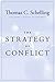 The Strategy of Conflict: With a New Preface by the Author