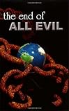 The End of All Evil