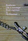Brethren, life in bondage. Book eighteen (Brethren life in bondage 18)