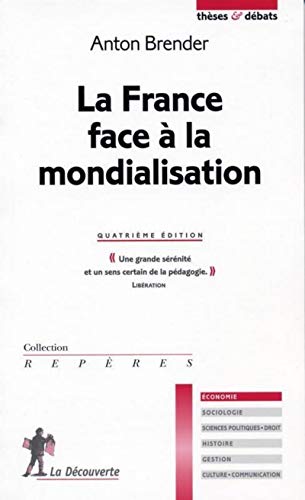 La France face à la mondialisation by Anton Brender