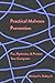 Practical Malware Prevention by Michael L. Kelley Jr.