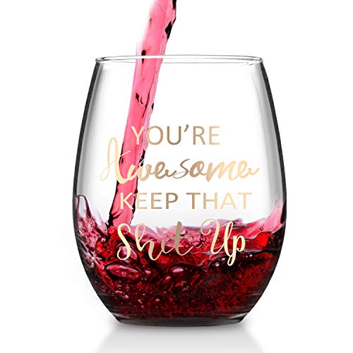 Wine Glass You're Awesome Keep That up Stemless Wine Glass for Women