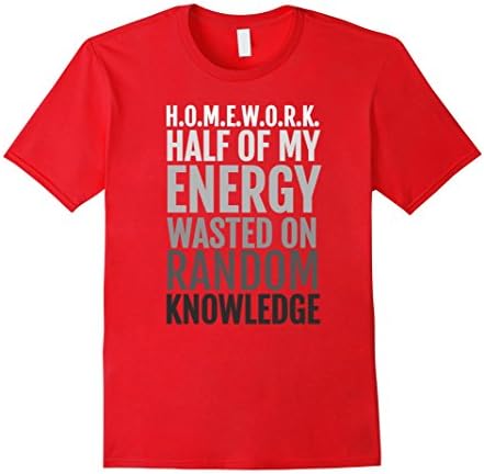 Mens Homework Shirt for Teen Girls and Boys Cool Trendy Gift Idea Small Red