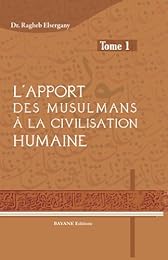 L' apport des musulmans à la civilisation humaine