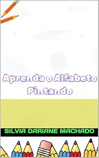 Livro Aprenda o Alfabeto Pintando (Aprendizado Infantil)