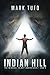 Indian Hill: The Michael Talbot Adventures 1 and 2