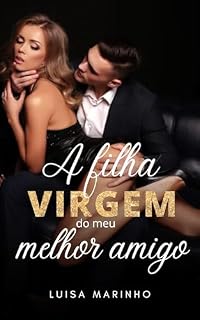 Livro A FILHA VIRGEM DO MEU MELHOR AMIGO