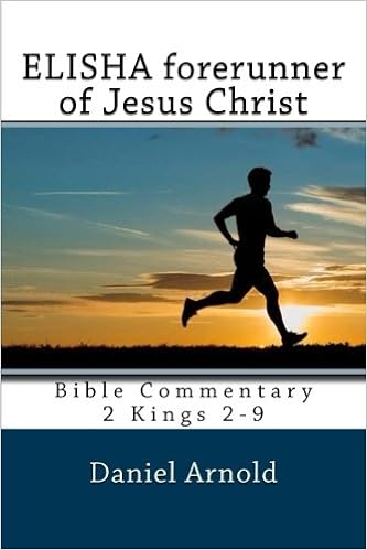Elisha Forerunner Of Jesus Christ Bible Commentary 2 Kings - 