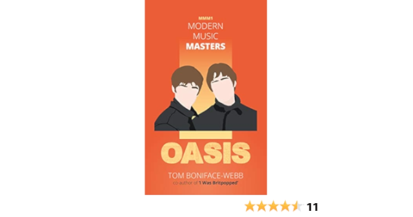 Modern Music Masters Oasis Almost Everything You Wanted To Know About Oasis And Some Stuff You Didn T Mmm Book 1 Kindle Edition By Boniface Webb Tom Arts Photography Kindle Ebooks