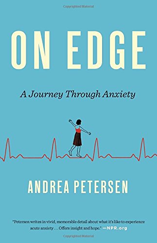On Edge: A Journey Through Anxiety